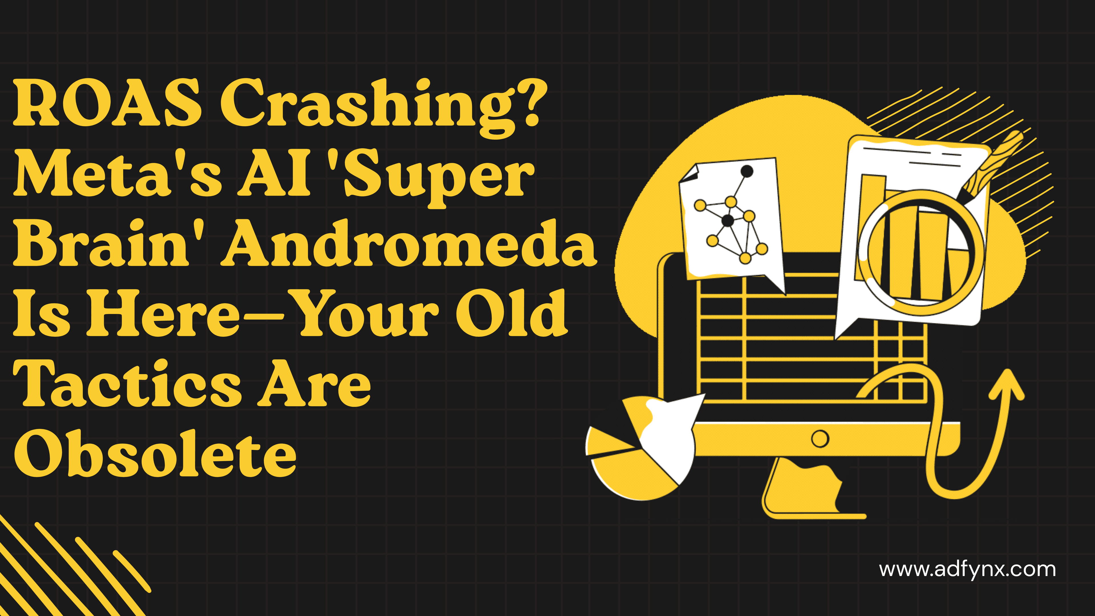 ROAS Crashing? Meta's AI 'Super Brain' Andromeda Is Here—Your Old Tactics Are Obsolete